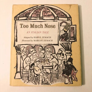 Vintage 1967 Too Much Nose An Italian Tale Harve Zemach Hardcover  DJ